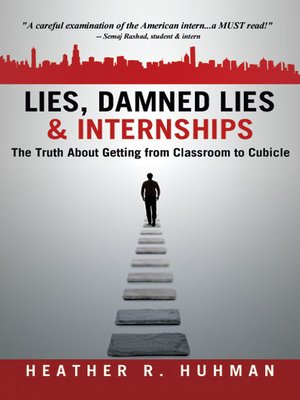 cover image of Lies, Damned Lies & Internships